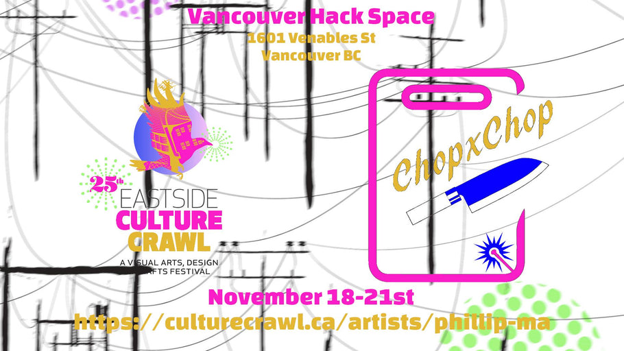 ChopXChop @ CultureCrawl East Vancouver